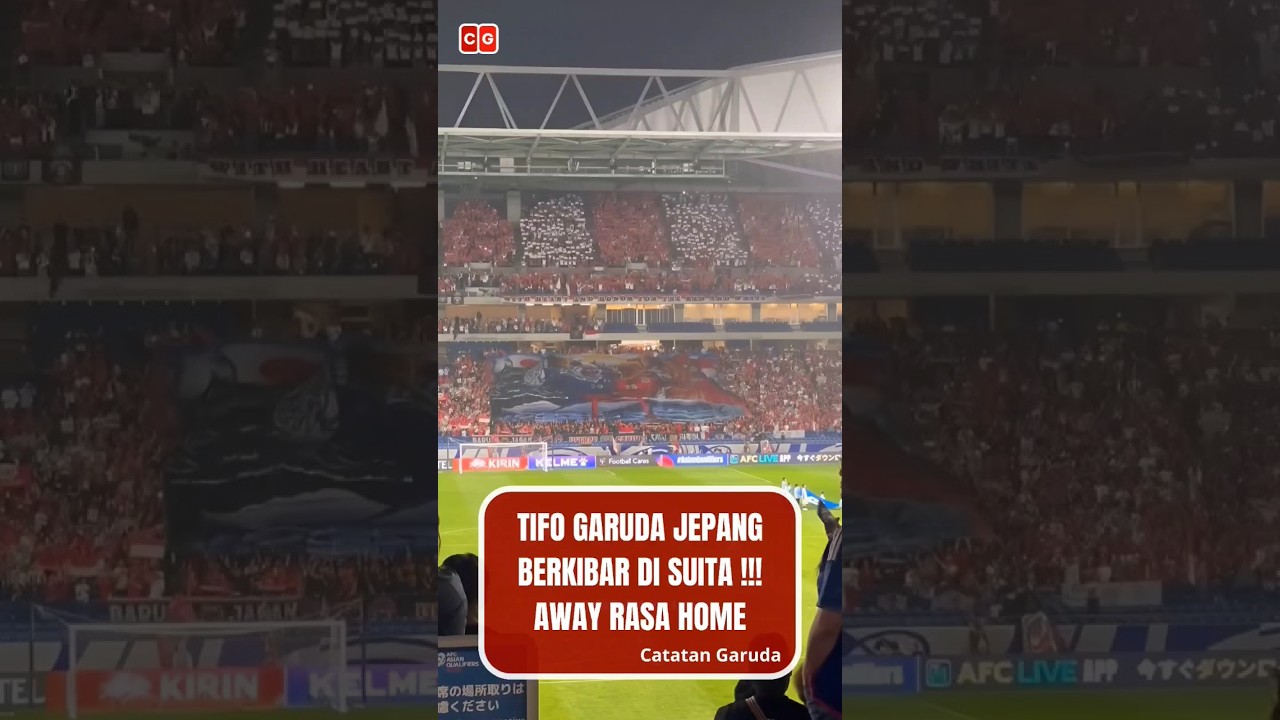 TIFO Garuda Jepang Menjadi Pusat Perhatian !! Laga Away Indonesia vs Jepang Rasa Home