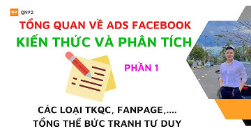 Tổng quan Kiến Thức và Phân Tích Về Chạy Quảng Cáo Facebook [ Phần 1 ] - By Qn92