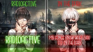 ◤Nightcore◢ ↬ Radioactive in the dark [Switching Vocals | Mashup]