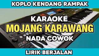 Karaoke - Mojang Karawang Nada Cowok Koplo Kendang Rampak Lirik Berjalan
