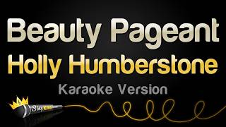 Holly Humberstone  Beauty Pageant karaoke Version