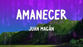 Juan Magán - Amanecer (Letras)