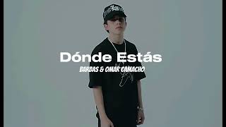 Dónde estás - Barbas & Omar Camacho 