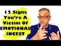 12 Signs You're A Victim Of EMOTIONAL INCEST (Ask A Shrink)