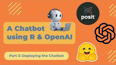 Building a Chatbot with OpenAI, Shiny, & R - Part 3: Deploying our GPT Chatbot