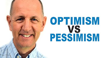 Optimism vs. Pessimism
