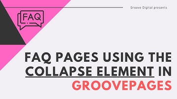 FAQ pages using the Collapse element in GroovePages
