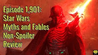 Episode 1,901: Star Wars Myths and Fables Non-Spoiler Review
