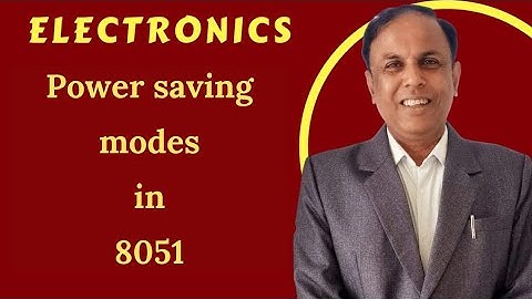 S-VI 5.4 Power Saving Modes in 8051 | Electronics  | Dr. Niteen Mohod