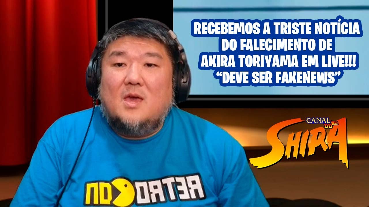 Shira recebe a notícia do falecimento de Akira Toriyama em live 