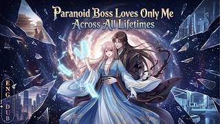 [ENG DUB]💜Quick Transmigration: I Have To Purify The Paranoid Boss In Every World | Anime