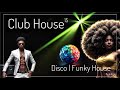 Mix club house vol 15  disco  funky clubbing house dj set  a mix tape by luk