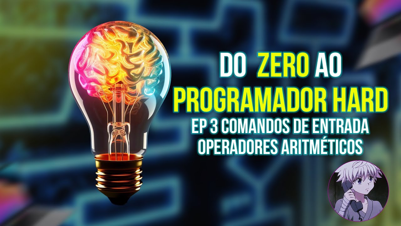 Do Zero ao Programador Hard Ep#3. Algoritmos- comando de entrada e ...