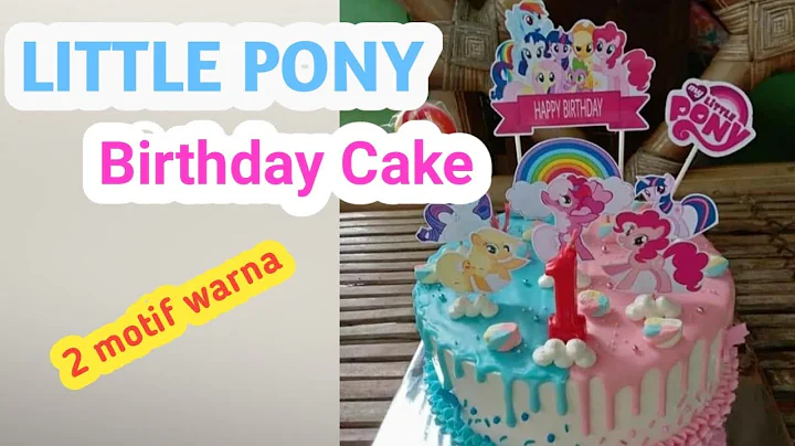 Cara Membuat Kue Ulang Tahun Motif Dua Warna Tema Little Pony