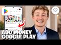 How To Add Money To Google Play Balance On Android - Full Guide