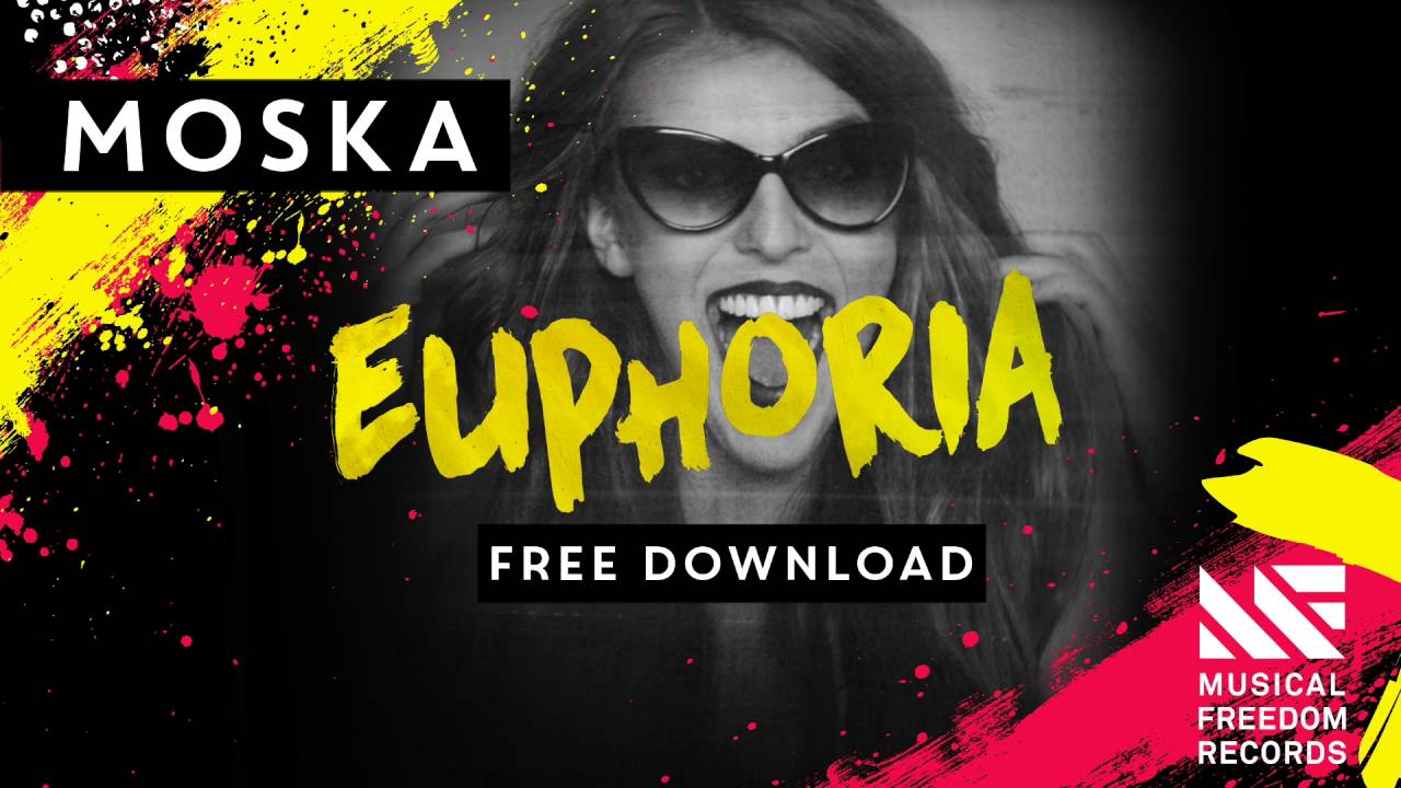 Watch Moska - Euphoria [FREE DOWNLOAD] on YouTube