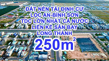 ĐẤT NỀN BIỆT THỰ TÁI ĐỊNH CƯ LỘC AN BÌNH SƠN-SÂN BAY LONG THÀNH-250M2-5ty4