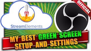 Best OBS Green Screen Setup and Settings for StreamElements ✔️ 2019 ✔️