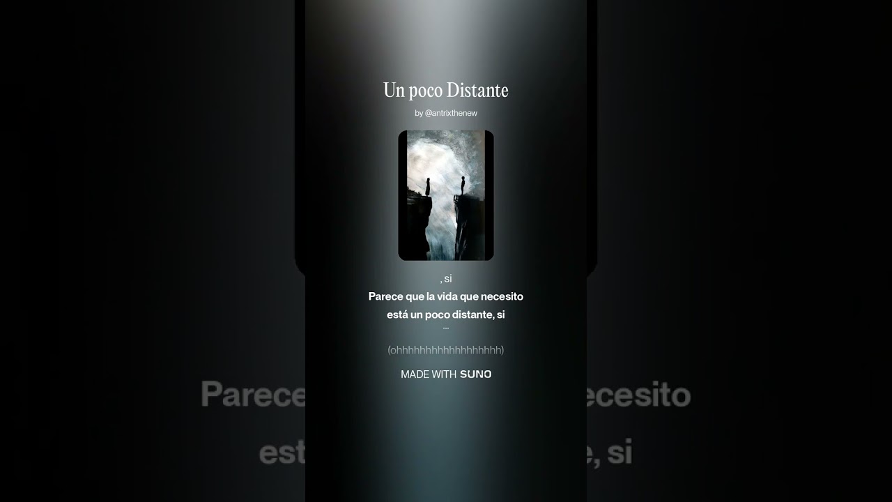 Un Poco Distante AntrixTheMusic Y @juanpa_JRFt:Suno IA 