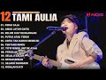 Tami Aulia Cover Full Album - PERGI SAJA | Cover Akustik Terbaik 2024