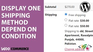 How to Display One Shipping Option from Multiple Shipping Method Based on Condition in WooCommerce