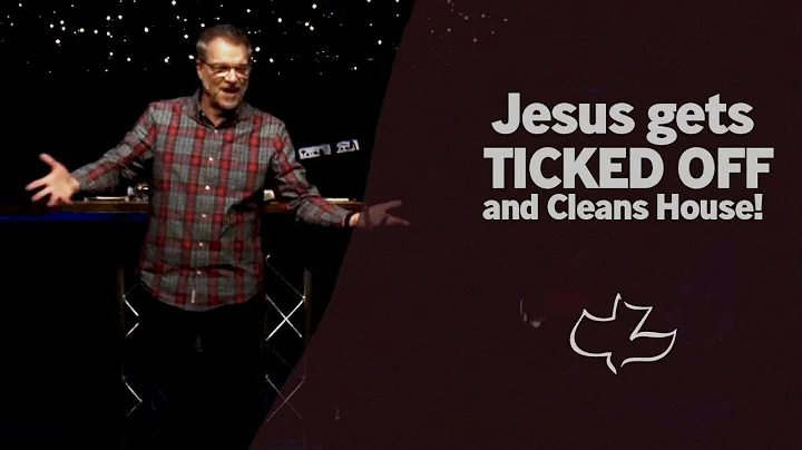 Jesus Gets TICKED OFF and Cleans House! | Pastor B...