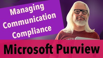 Mastering Communication Compliance In Microsoft Purview: A How-to Guide | Peter Rising MVP