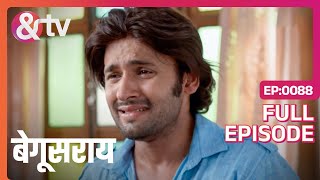 Poonam को खोने पर Priyom दुखी हो जाता है | Begusarai | FullEp.88 |1 Jul 15| @andtvchannel