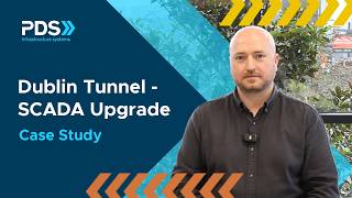 PDS Case Study: Dublin Tunnel SCADA Upgrade