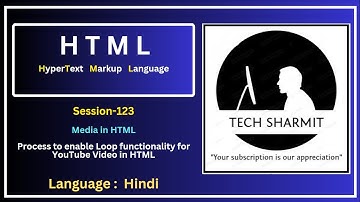 HTML Media | Enable Loop on YouTube Video with iframe in HTML (Session-123)