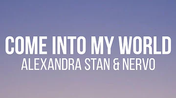alexandra stan & nervo - "come into my world"(Lyrics)
