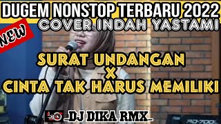 DUGEM NONSTOP TERBARU SURAT UNDANGAN X CINTA TAK HARUS MEMILIKI COVER INDAH YASTAMI 2022