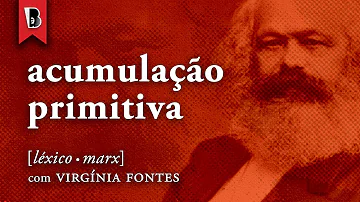O que é o processo de acumulação capitalista?