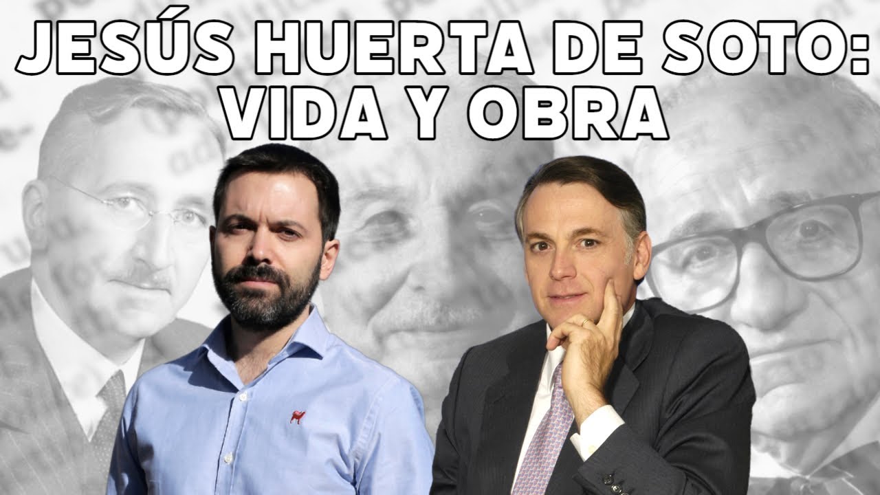 Entrevista a Jesús Huerta de Soto vida y obra YouTube