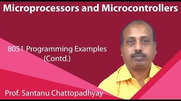 Lecture 38 : 8051 Programming Examples (Contd.)