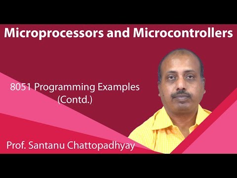 Lecture 38 : 8051 Programming Examples (Contd.)