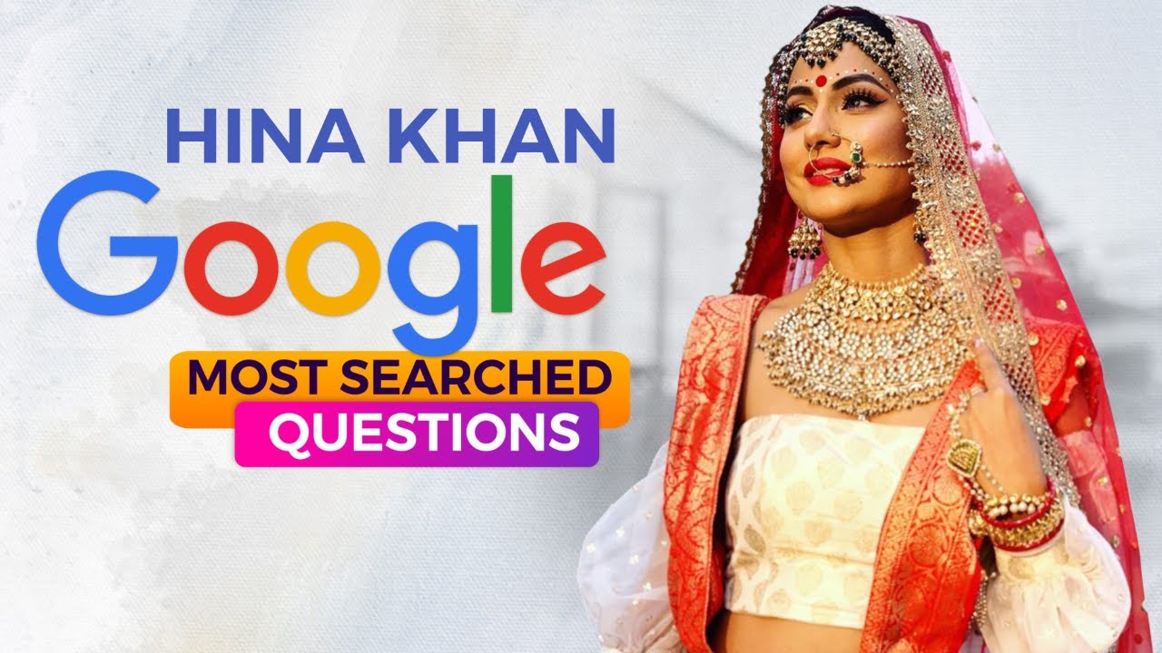 Hina Khan (Akshara) answers Google’s most searched questions about her | PopularTV actress Hina Khan