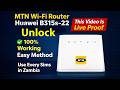 MTN B315s-22 Router Unlock Full Guide | Airtel & Zamtel All SIM Working