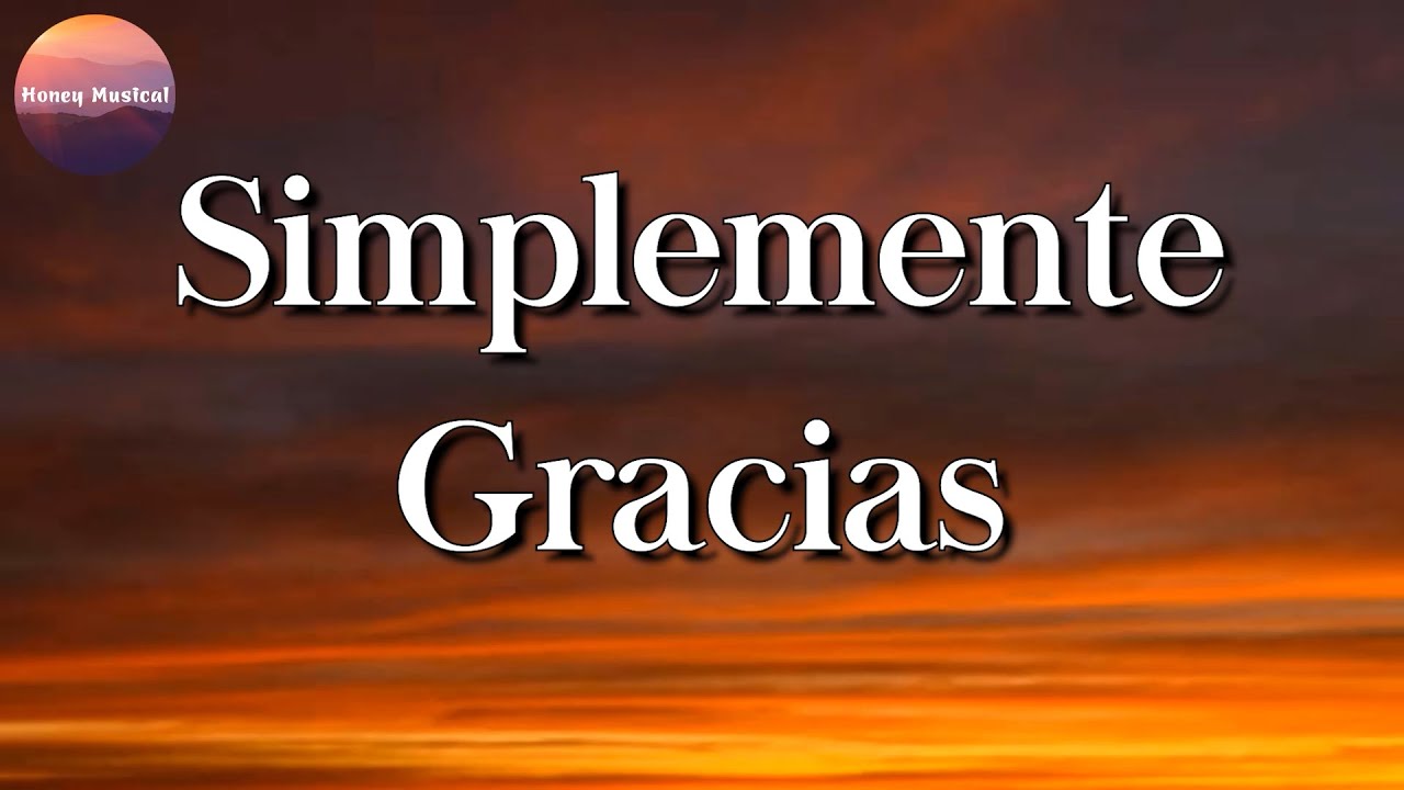 Calibre 50 - Simplemente Gracias (Letra) - YouTube