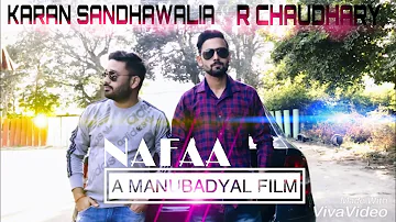 Nafaa (Full Song) Karan Sandhawalia | R Chaudhary | KRU172 | Manu Badyal | YJKD|New Punjabi Song2018