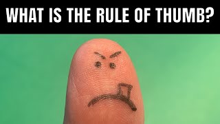 What’s “The Rule of Thumb” ?￼