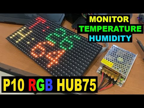 MONITOR TEMPERATURE HUMIDITY DHT11 INTERFACE PANEL P10 RGB HUB75