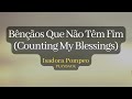 Bênçãos Que Não Têm Fim (Counting My Blessings) -  Isadora Pompeo - PLAYBACK