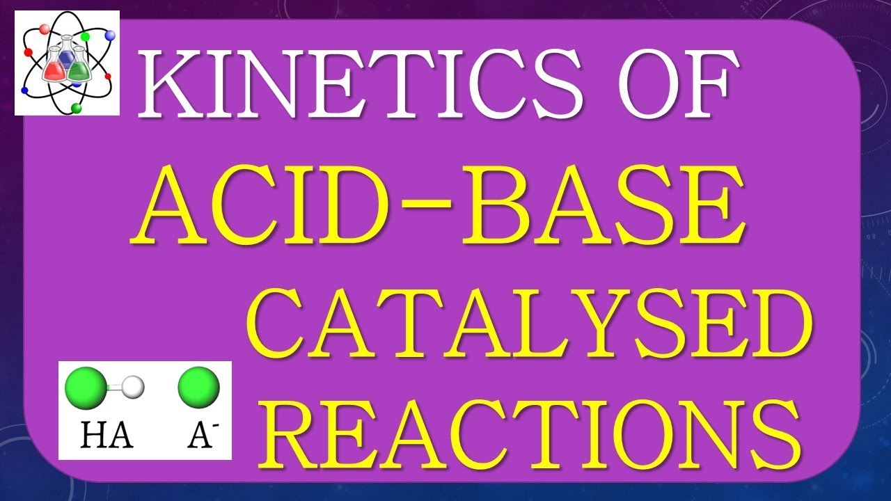 OF ACID BASE CATALYSED REACTION YouTube