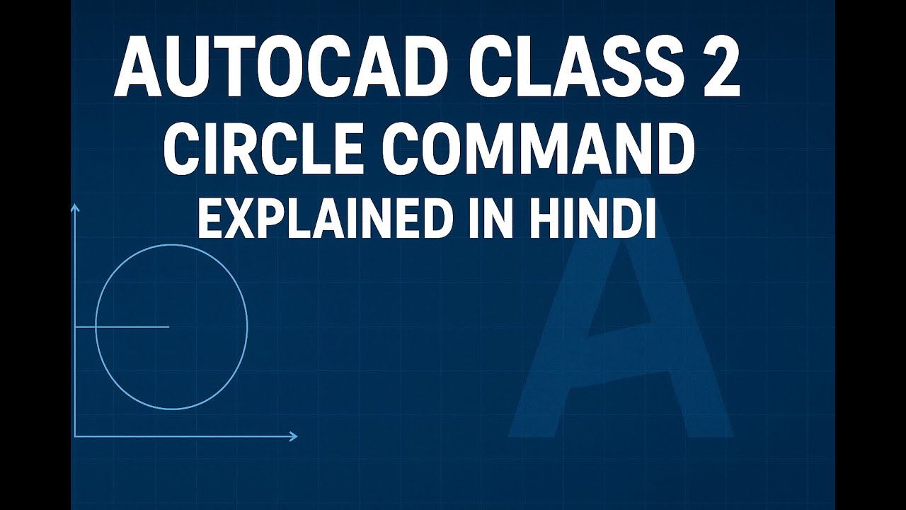 AutoCAD Class 2 | Circle Command Explained in Hindi | AutoCAD Tutorial ...