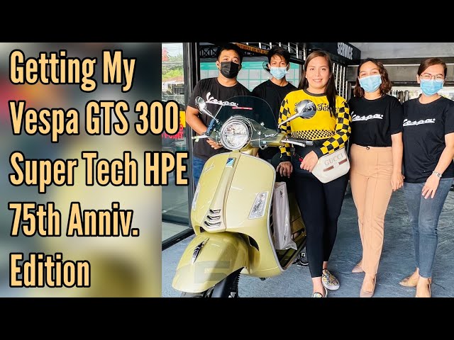 Getting My Vespa GTS 300 Super Tech HPE 75th Anniversary Edition 