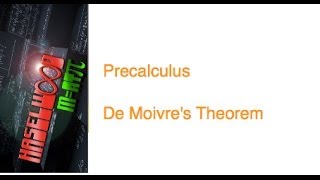 Precalculus - 6 6 Notes Example 5: De Moivre's Theorem