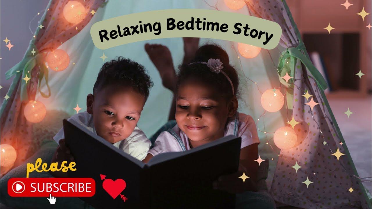 Relaxing Bedtime Story for kids YouTube