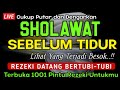 Sholawat pengantar tidur penenang hati dan fikiran sholawat penarik rezeki paling mustajab