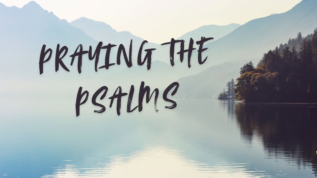 Praying The Psalms Psalm 73 Message YouTube praying-the-psalms-psalm-73-message-youtube
